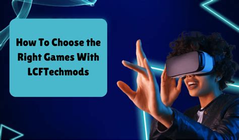 news gaming lcftechmods|How to pick the right game lcftechmods .